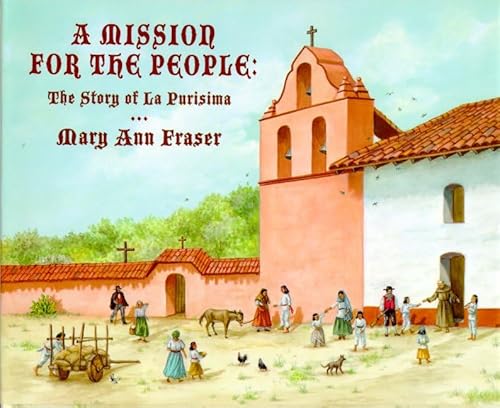 Beispielbild fr A Mission for the People : The Story of la Purisima zum Verkauf von Better World Books