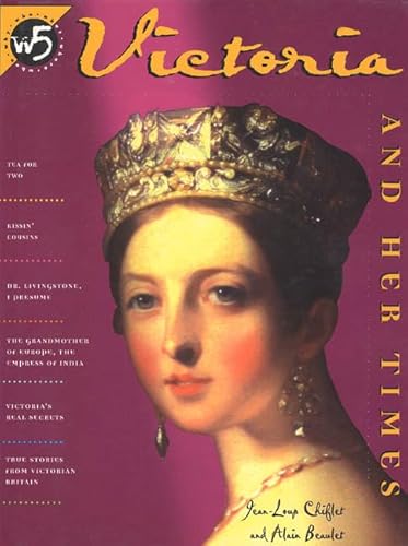 9780805050844: Victoria and Her Times (The W5 Series)