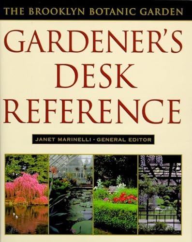 Beispielbild fr Brooklyn Botanic Garden Gardener's Desk Reference zum Verkauf von Better World Books