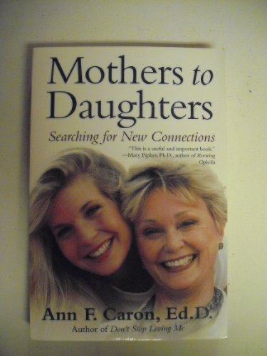 Beispielbild fr Mothers to Daughters: Searching for New Connections zum Verkauf von Wonder Book
