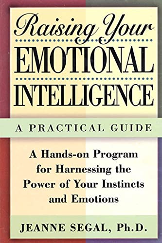 Imagen de archivo de Raising Your Emotional Intelligence: A Practical Guide a la venta por SecondSale