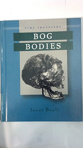 Imagen de archivo de Bog Bodies (Time Travelers (Twenty First Century)) a la venta por The Book Cellar, LLC
