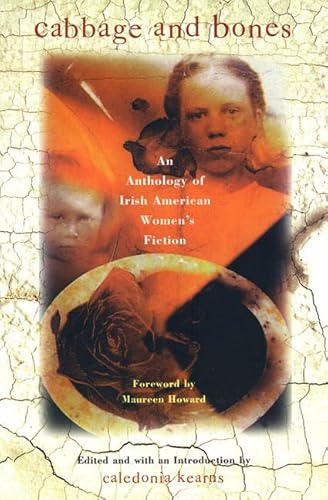 Beispielbild fr Cabbage and Bones: An Anthology of Irish-American Women's Fiction zum Verkauf von Wonder Book