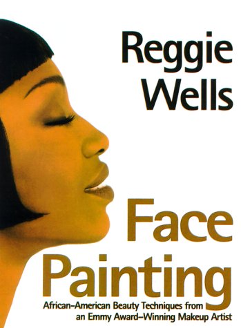 Imagen de archivo de Face Painting: African American Beauty Techniques from an Emmy Award-Winning Makeup Artist a la venta por KuleliBooks