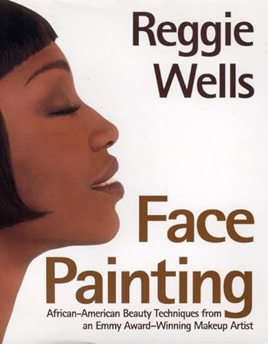 Stock image for Face Painting: African American Beauty Techniques from an Emmy Award-Winning Makeup Artist for sale by KuleliBooks