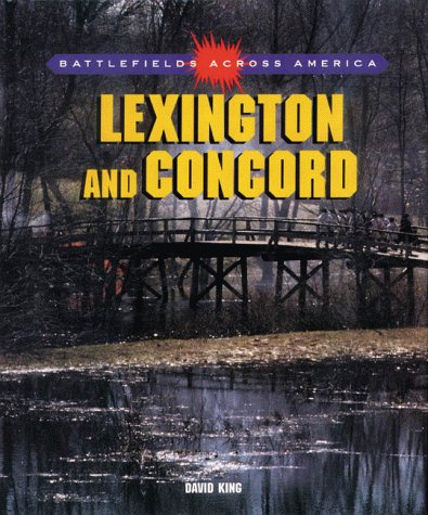 Lexington and Concord (Battlefields Across America) (9780805052251) by David King