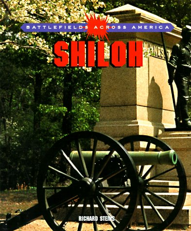 Shiloh (Battlefields Across America) (9780805052299) by Richard Steins