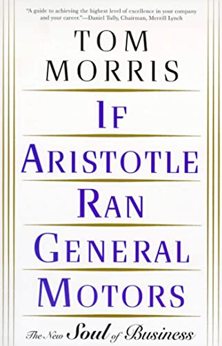9780805052534: If Aristotle Ran General Motors: The New Soul of Business