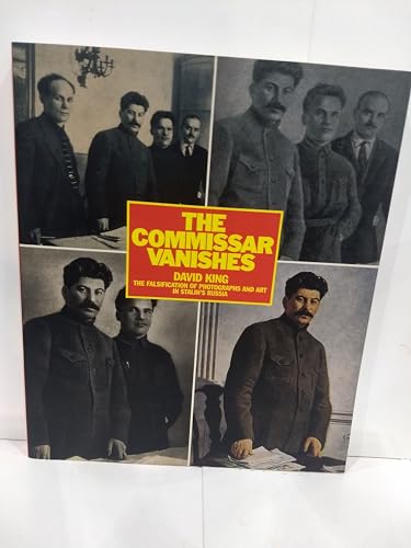9780805052954: The Commissar Vanishes: Falsification of Photographs and Art in the Soviet Union