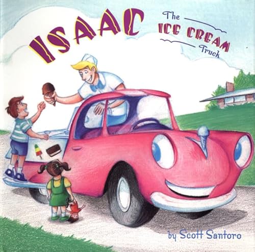 Stock image for Isaac the Ice-Cream Truck for sale by Better World Books: West