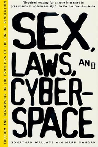 Stock image for Sex Laws and Cyberspace : Freedom and Censorship on the Frontiers of the Online Revolution for sale by Better World Books