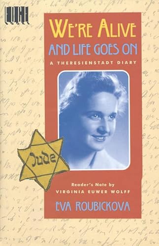 Stock image for We're Alive and Life Goes on: A Theresienstadt Diary for sale by AwesomeBooks