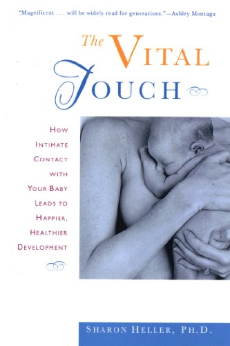Beispielbild fr The Vital Touch: How Intimate Contact with Your Baby Leads to Happier, Healthier Development zum Verkauf von WorldofBooks