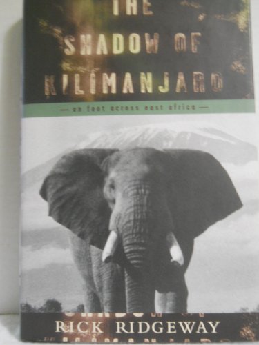 9780805053890: The Shadow of Kilimanjaro: On Foot Across East Africa [Lingua Inglese]