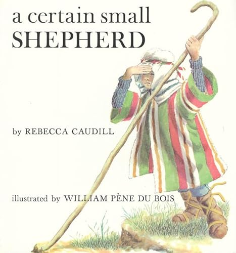 A Certain Small Shepherd (9780805053920) by Caudill, Rebecca