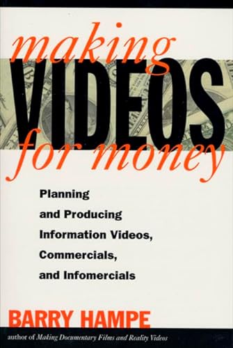 Stock image for Making Videos for Money: Planning and Producing Information Videos, Commercials, and Infomercials for sale by Wonder Book