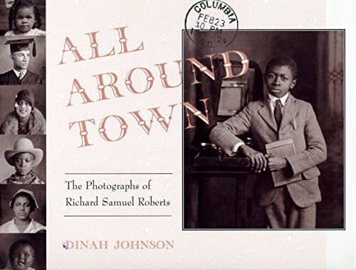 Stock image for All Around Town: The Photographs of Richard Samuel Roberts for sale by Wonder Book