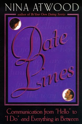 Imagen de archivo de Date Lines: Communication from Hello to I Do and Everything in Between a la venta por KuleliBooks