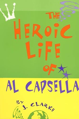 9780805055412: The Heroic Life of Al Capsella