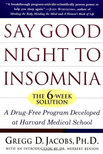 Beispielbild fr Say Good Night to Insomnia: The Six-Week, Drug-Free Program Developed at Harvard Medical School zum Verkauf von ThriftBooks-Atlanta