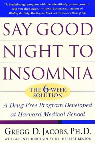 Stock image for Say Good Night to Insomnia: The Six-Week, Drug-Free Program Developed at Harvard Medical School for sale by ThriftBooks-Atlanta