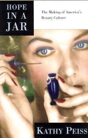 9780805055504: Hope in a Jar: The Making of America's Beauty Culture