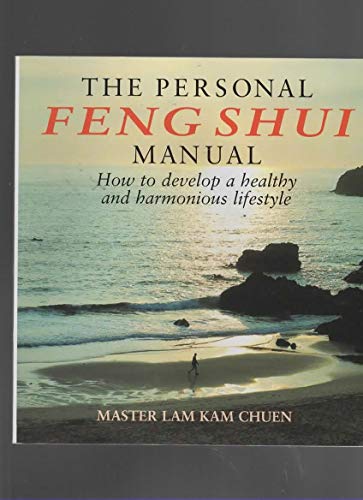 9780805055580: The Personal Feng Shui Manual: How to Develop a Healthy and Harmonious Lifestyle