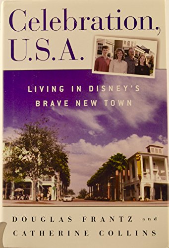 9780805055603: Celebration, U.S.A.: Living in Disney's Brave New Town