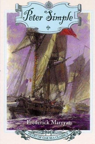 Beispielbild fr Peter Simple: Heart of Oak Sea Classics (Heart of Oak Sea Classics Series) zum Verkauf von Wonder Book