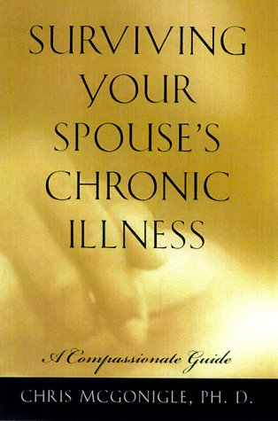 Beispielbild fr Surviving Your Spouse's Chronic Illness zum Verkauf von Front Cover Books