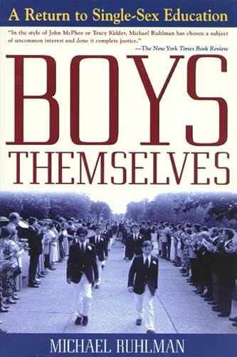 Stock image for Boys Themselves: A Return to Single-Sex Education for sale by Gulf Coast Books