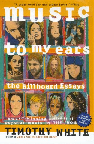 Stock image for Music to My Ears: The Billboard Essays : Portraits of Popular Music in the '90s for sale by WorldofBooks