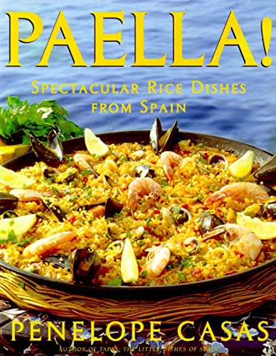 Imagen de archivo de Paella!: Spectacular Rice Dishes from Spain a la venta por ThriftBooks-Atlanta