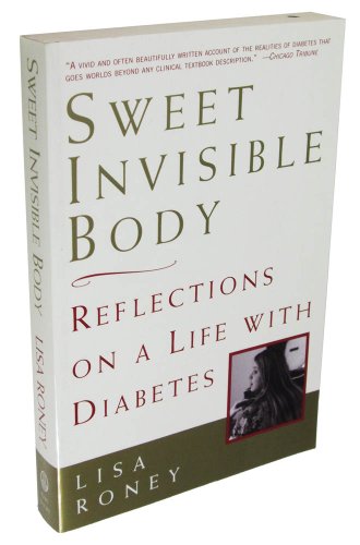 9780805056457: Sweet Invisible Body: Reflections on a Life With Diabetes