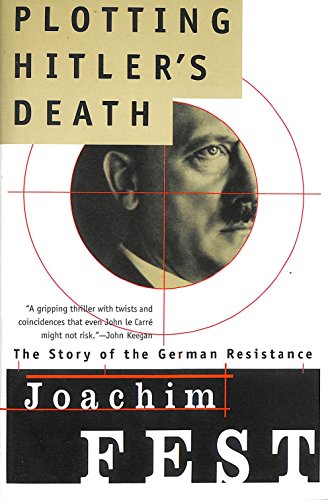 Imagen de archivo de Plotting Hitler's Death: The Story of German Resistance a la venta por Open Books