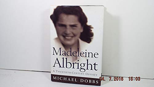 Beispielbild fr Madeleine Albright : A Twentieth-Century Odyssey zum Verkauf von Better World Books