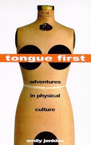 Beispielbild fr Tongue First: Adventures in Physical Culture zum Verkauf von Wonder Book