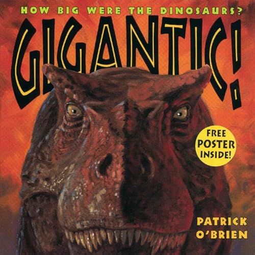 9780805057386: Gigantic!: How Big Were the Dinosaurs?
