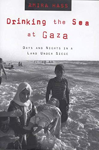 9780805057409: Drinking the Sea at Gaza: Days and Nights in a Land Under Siege [Idioma Ingls]