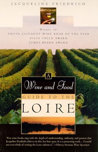 9780805057829: A Wine and Food Guide to the Loire [Lingua Inglese]