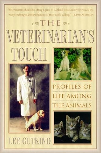 9780805058116: The Veterinarian's Touch: Profiles of Life Among Animals