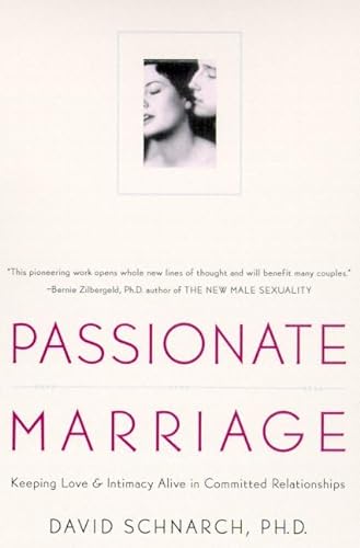 9780805058260: Passionate Marriage: Love, Sex, and Intimacy in Emotionally Committed Relationships