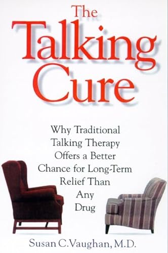 Stock image for The Talking Cure: The Science Behind Psychotherapy for sale by Books of the Smoky Mountains