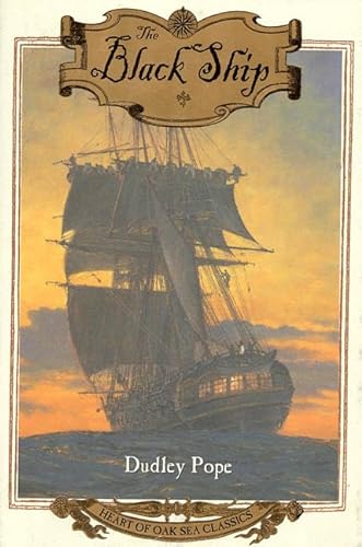 9780805058321: The Black Ship (Heart of Oak Sea Classics Series)