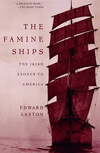 Stock image for The Famine Ships: The Irish Exodus to America for sale by Decluttr