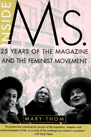 9780805058451: Inside Ms.: 25 Years of the Magazine and the Feminist Movement