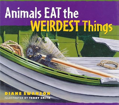 Beispielbild fr Animals Eat the Weirdest Things zum Verkauf von SecondSale