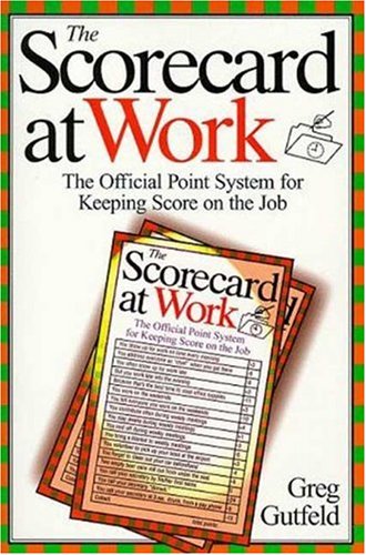 9780805058659: The Scorecard at Work: The Official Point System for Keeping Score on the Job (An Owl Book)