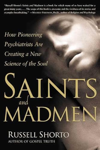 9780805059014: Saints and Madmen: Psychiatry Opens Its Dorres to Religion