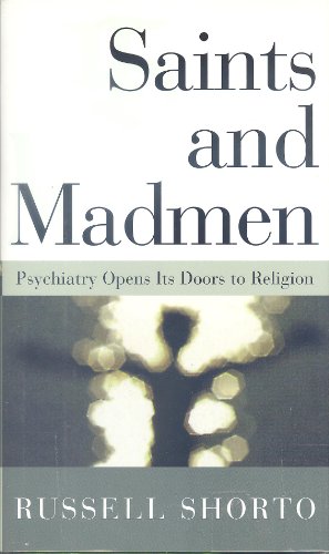 Beispielbild fr Saints and Madmen : Psychiatry Opens Its Doors to Religion zum Verkauf von Better World Books